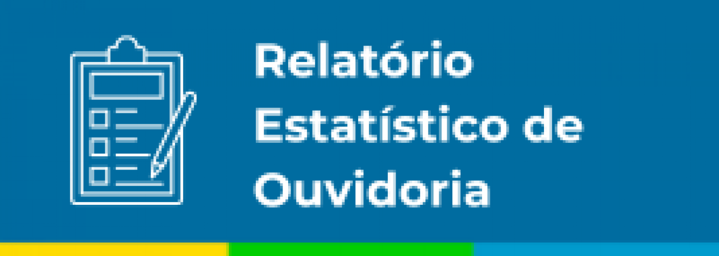Relatório Estatístico de Ouvidoria